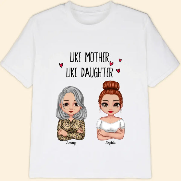 Custom Daughter And Mom Shirts Like Mother Like Daughter