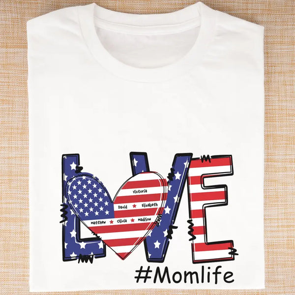 Personalized Love Mom Life With Kids Names Shirts American Flag Love Shirts