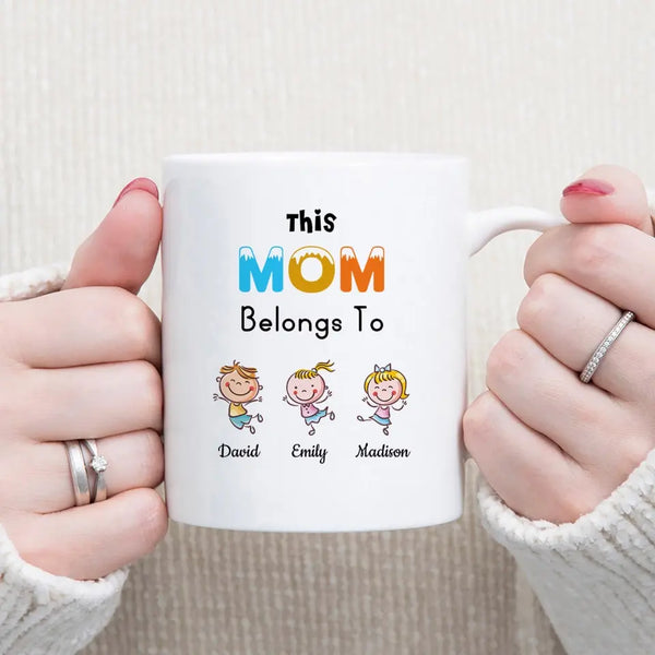 This Mom Belongs To Mug,Gift For Mom,Personalized Mug For Mom