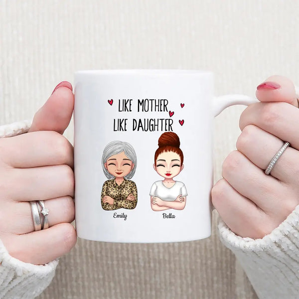 Custom Like Mother Like Daughter Mugs Gift For Mom