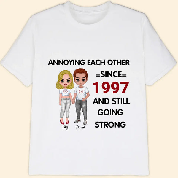 Customized Couple T-shirt Annoying Each Other Since T-shirt